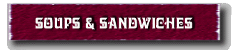 Soups and Sandwiches